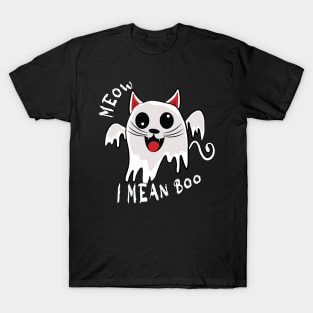 Meow I Mean Boo T-Shirt